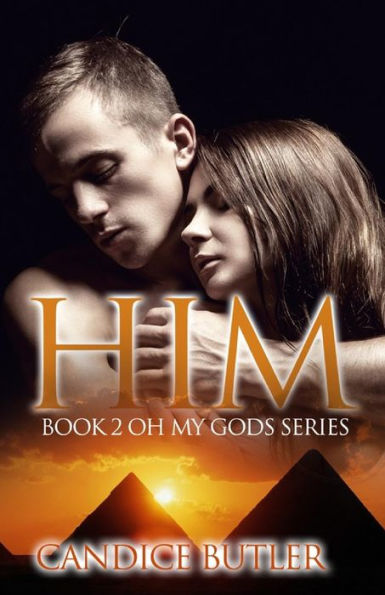 Him: Book 2 - Oh My Gods