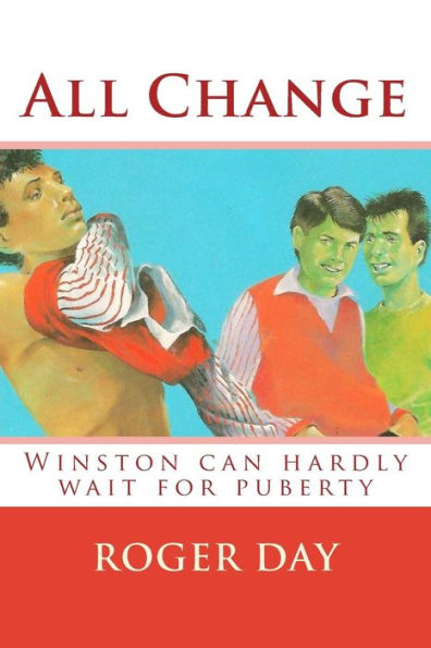 All Change: Winston can hardly wait for puberty