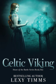 Title: Celtic Viking, Author: Lexy Timms