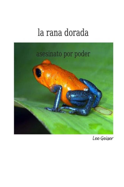 La Rana Dorada: The Golden Frog