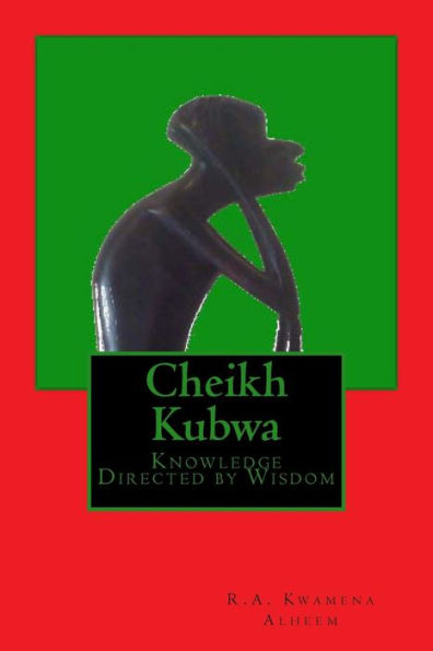 Cheikh Kubwa: Knowledge Directed by Wisdom