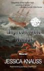 Unpredictable Worlds: Stories