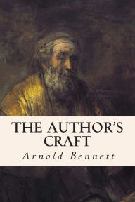 Title: The Author's Craft, Author: Arnold Bennett