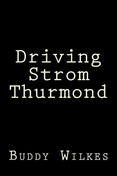 Driving Strom Thurmond