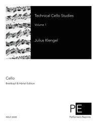 Title: Technical Cello Studies: Volume 1, Author: Julius Klengel