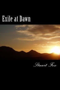 Title: Exile at Dawn, Author: Stuart Fox