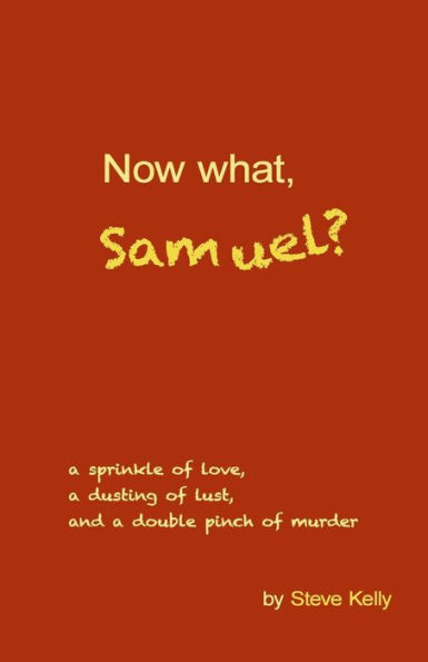 Now what, Samuel?