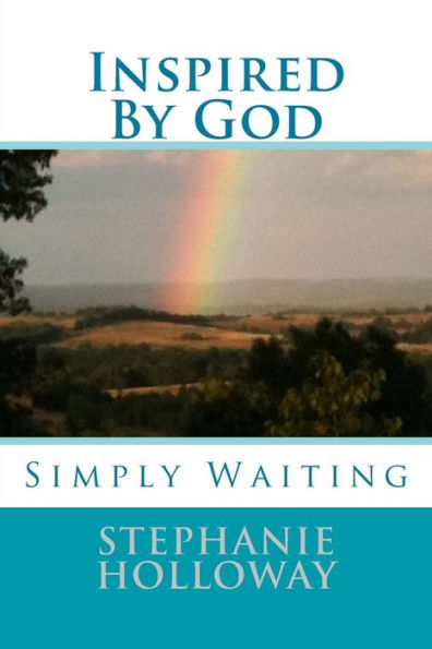 Inspired By God: Simply Waiting