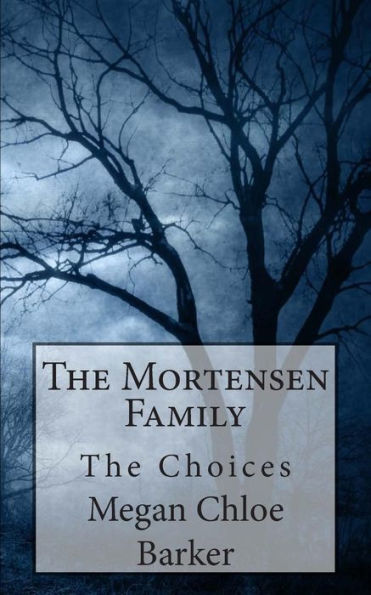 The Mortensen Family: The Choices