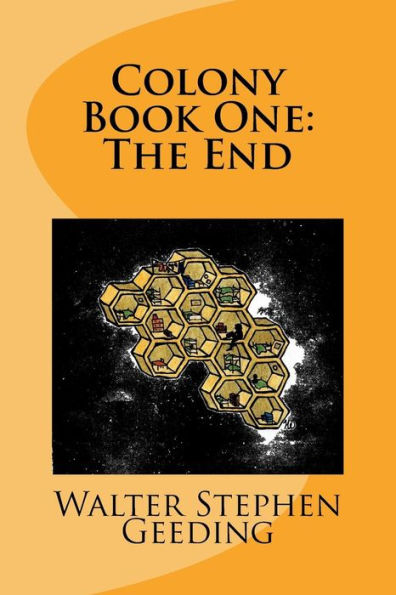Colony: Book One: The End