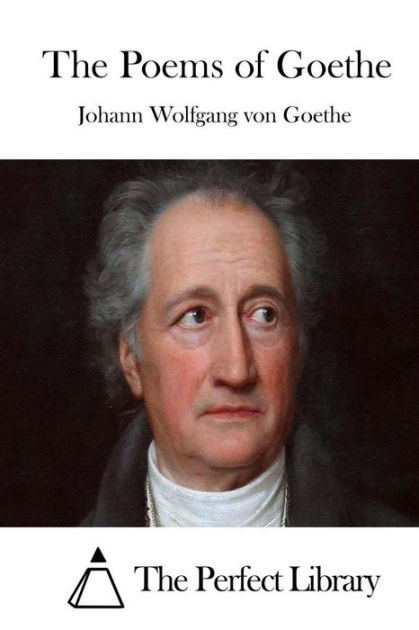 The Poems of Goethe by Johann Wolfgang von Goethe, Paperback | Barnes ...