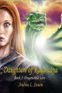 Daughters of Kalahtaya: Book 2: Dragonchild Lore