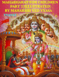 Title: Mahabharat For Children - Part 2 (Illustrated): Tales from India, Author: Gurivi G