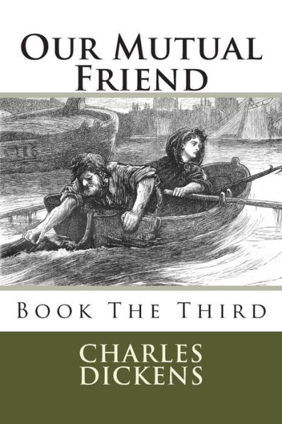 Our Mutual Friend: Book The Third