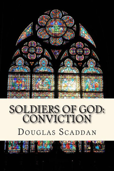 Soldiers of God 2: Part Two: Conviction