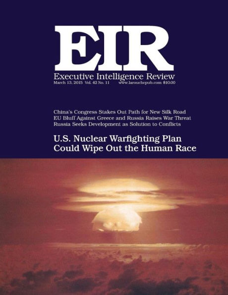 Executive Intelligence Review; Volume 42, Issue 11: Published March 13, 2015