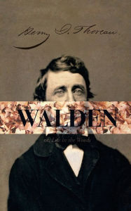 Title: Walden, or; A Life in the Woods, Author: Henry David Thoreau