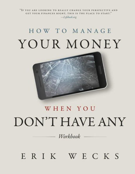 How to Manage Your Money When You Don't Have Any Workbook