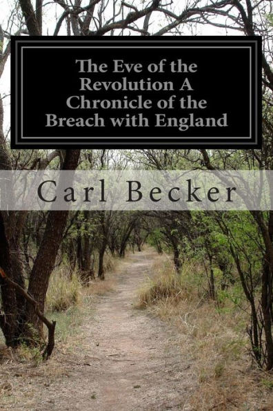 the Eve of Revolution A Chronicle Breach with England