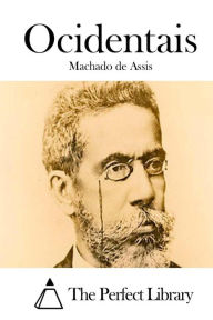 Title: Ocidentais, Author: Joaquim Maria Machado de Assis