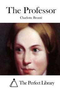 Title: The Professor, Author: Charlotte Brontë