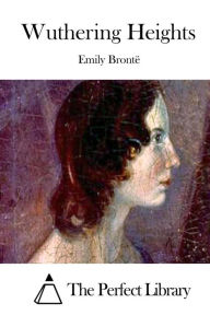 Title: Wuthering Heights, Author: The Perfect Library