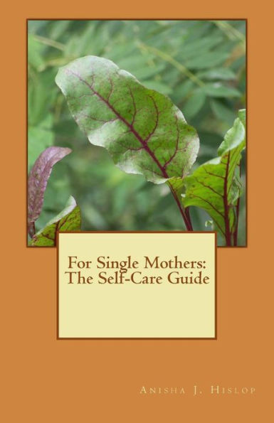 For Single Mothers: The Self-Care Guide