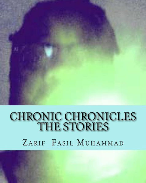 Chronic Chronicles The Stories: [REFLECTION OF ASWAD] Vol. 1