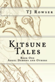Title: Kitsune Tales, Author: T J Rowser