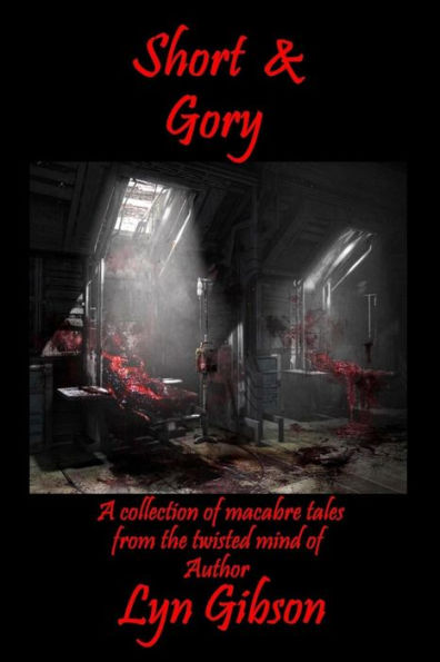 Short & Gory
