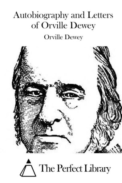 Autobiography and Letters of Orville Dewey