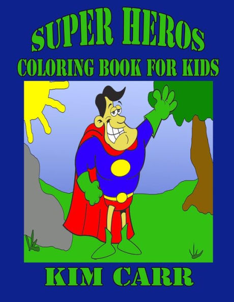 Super Heros: Coloring Book for Kids