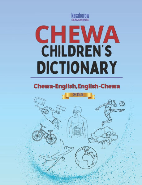 Chewa Children's Dictionary: Illustrated Chewa-English, English-Chewa