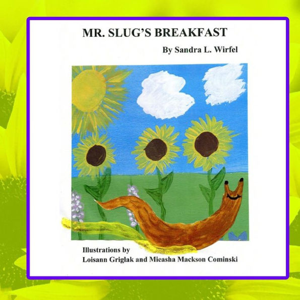 Mr. Slug's Breakfast