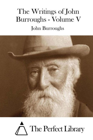 The Writings of John Burroughs - Volume V