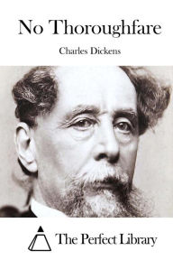 Title: No Thoroughfare, Author: Charles Dickens