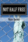 Not Half Free: The Myth that America Is Capitalist