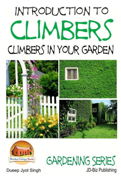 Introduction to Climbers - Climbers in your garden