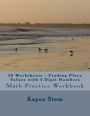 30 Worksheets - Finding Place Values with 4 Digit Numbers: Math Practice Workbook