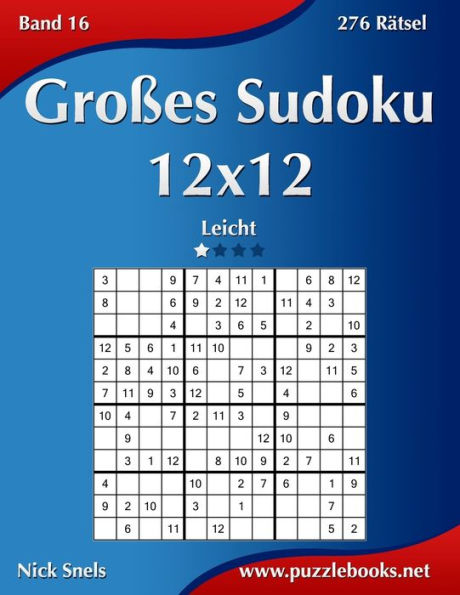 Großes Sudoku 12x12 - Leicht - Band 16 - 276 Rätsel