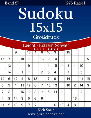 Sudoku 15x15 Grossdruck Leicht Bis Extrem Schwer Band 27 276