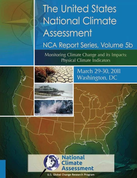 Monitoring Climate Change and its Impacts: Physical Climate Indicators: NCA Report Series, Volume 5b