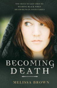 Title: Becoming Death, Author: Melissa Brown