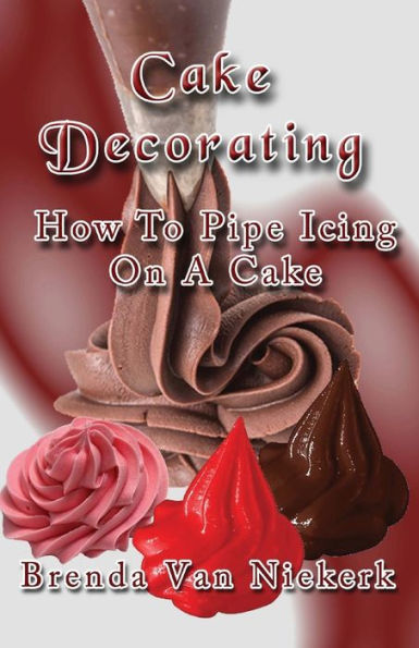 Cake Decorating - How To Pipe Icing On A Cake