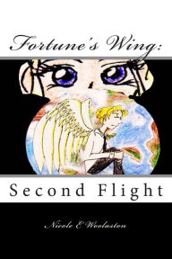 Title: Fortune's Wing: : Second Flight, Author: Nicole E Woolaston