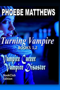 Title: Turning Vampire 1,2, Author: Phoebe Matthews