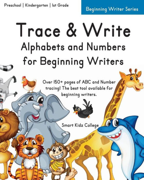 Trace & Write: Alphabets and Numbers for Beginning Writers