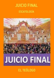 Title: Juicio Final, Author: El Teólogo