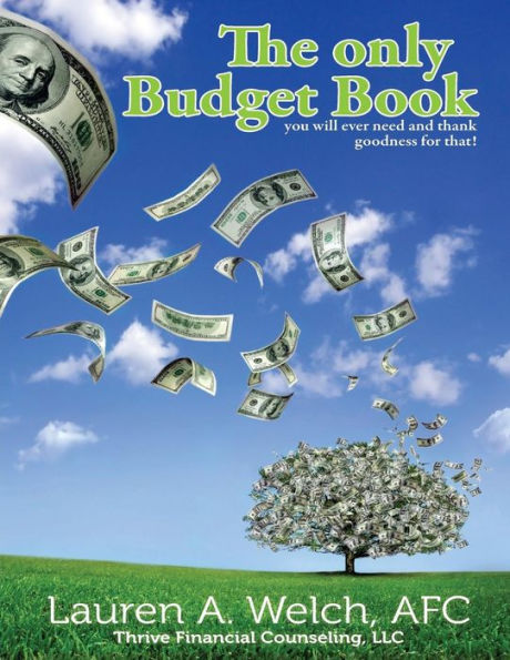 The Only Budget Book: you will ever need and thank goodness for that!