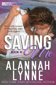 Title: Saving Me, Author: Alannah Lynne